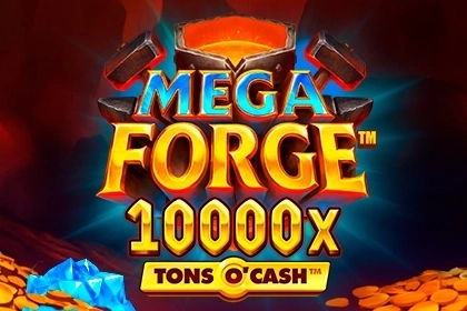 Mega Forge Tons O’Cash