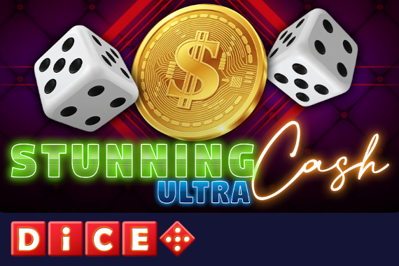 Stunning Cash Ultra Dice