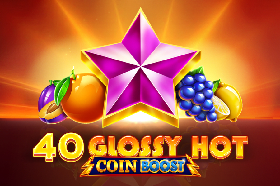 40 Glossy Hot Coin Boost