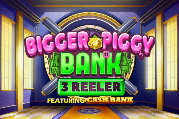 Bigger Piggy Bank 3 Reeler