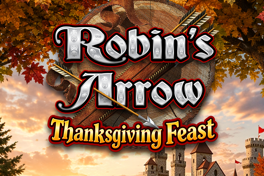 Robin’s Arrow: Thanksgiving Feast