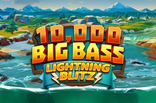 10,000 Big Bass Lightning Blitz
