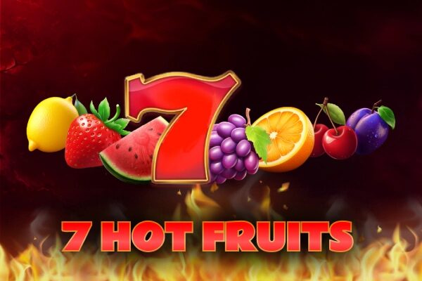 7 Hot Fruits