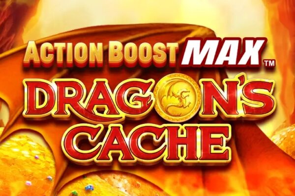 Action Boost Max Dragon’s Cache