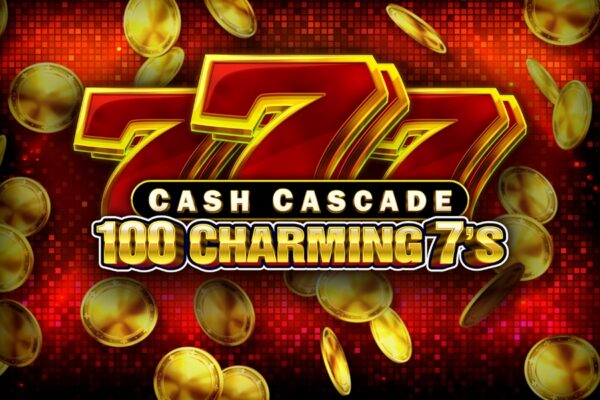 Cash Cascade – 100 Charming 7’s