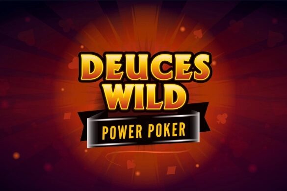 Deuces Wild – Power Poker