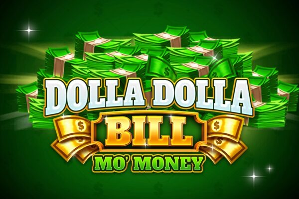 Dolla Dolla Bill Mo’ Money
