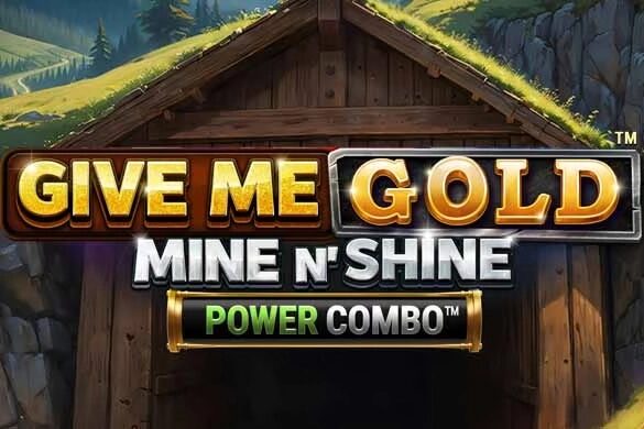 Give Me Gold: Mine n’ Shine Power Combo
