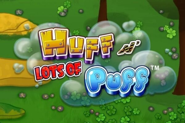 Huff N’ Lots of Puff