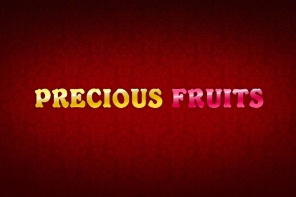 Precious Fruits