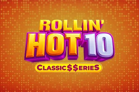 Rollin’ Hot 10: Classic Series