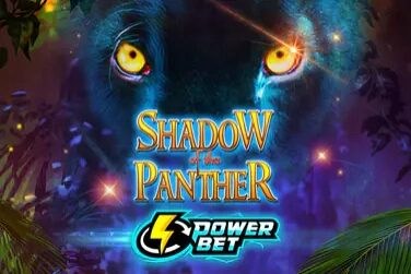 Shadow Of The Panther Power Bet