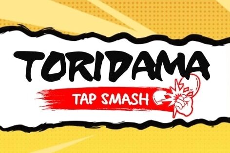 Toridama Tap Smash